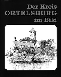 Der Kreis Ortelsburg im Bild