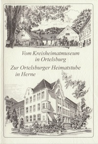 Vom Kreisheimatmuseum in Ortelsburg zur Ortelsburger Heimatstube in Herne